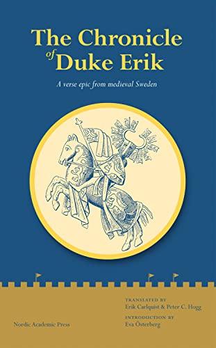 The Chronicle of Duke Erik: A Verse Epic from Medieval Sweden