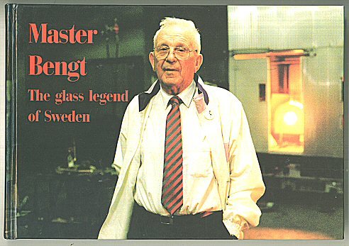 Master Bengt: The Glass Legend of Sweden {FIRST EDITION}