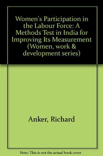 Women's Participation in the Labour Force: A Methods Test in India for Improving Its Measurement