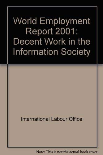 World Employment Report 2001: Life at Work in the Information Economy