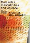 Males Roles Masculinities and Violence. a Culture of Peace Perspective