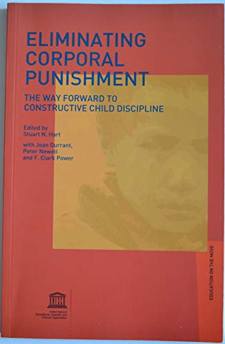 Eliminating Corporal Punishment: The Way Forward to Constructive Child Discipline