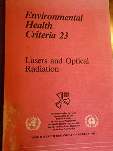 Environmental Health Criteria 23 : Lasers and Optical Radiation