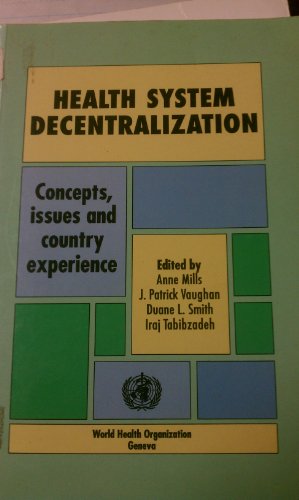 Health System Decentralization: Concepts, Issues and Country