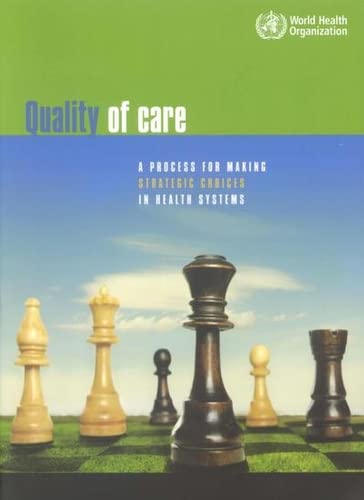 Quality of Care: A Process for Making Strategic Choices in Health Systems