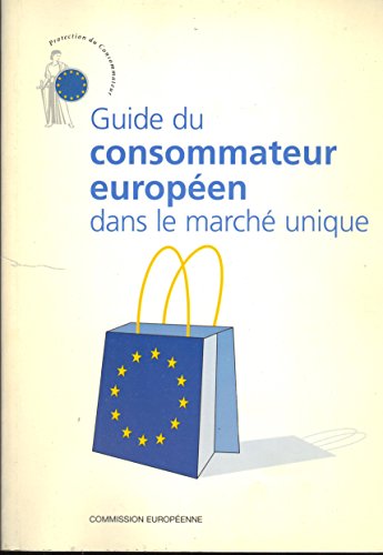 Guide du consommateur européen dans le marché unique