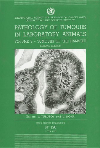 Pathology of tumours in laboratory animals. Volume 3 - Tumours of the Hamster
