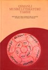 History of music literature during the Ottoman period.= Osmanli musikî literatürü tarihi.