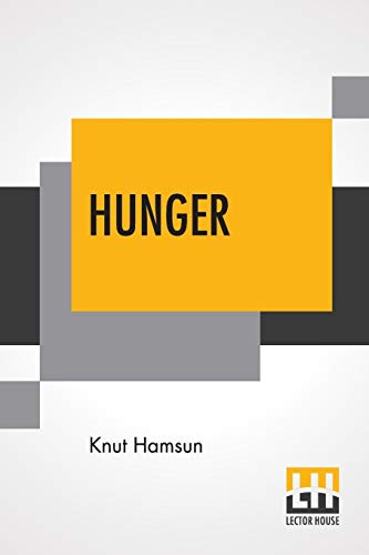

Hunger: Translated From The Norwegian By George Egerton With An Introduction By Edwin BjÃ rkman