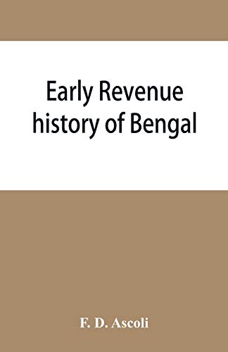 Early revenue history of Bengal, and the Fifth Report, 1812