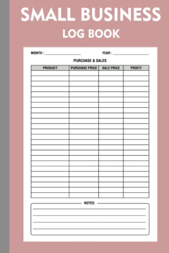 Small Business Log Book: Inventory Sales Purchases Balance Record Keeper for Home Based Business
Small Business Log Book: Inventory Sales Purchases Balance Record Keeper for Home Based Business