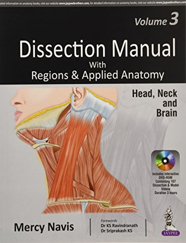 Dissection Manual with Regions Applied Anatomy: Volume 3: Head, Neck and Brain
Dissection Manual with Regions Applied Anatomy: Volume 3: Head, Neck and Brain