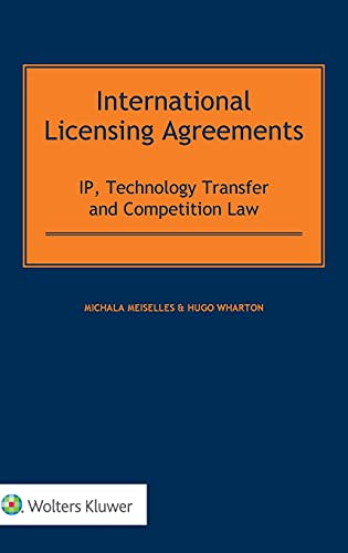 International Licensing Agreements : IP, Technology Transfer and Competition Law
International Licensing Agreements : IP, Technology Transfer and Competition Law