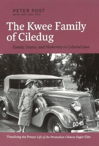 Kwee Family of Ciledug : Family, Status, and Modernity in Colonial Java