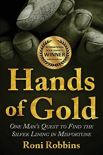 Hands of Gold: One Man's Quest to find the Silver Lining in Misfortune (New Jewish Fiction)
Hands of Gold: One Man's Quest to find the Silver Lining in Misfortune (New Jewish Fiction)