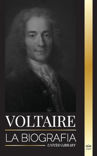 Voltaire: La biografía de un escritor francés de la Ilustración y su historia de amor con la filosofía
Voltaire: La biografía de un escritor francés de la Ilustración y su historia de amor con la filosofía