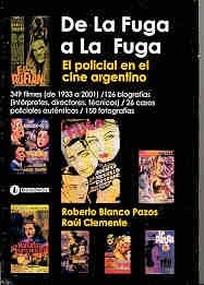 DE LA FUGA A LA FUGA, EL POLICIAL EN EL CINE ARGENTINO