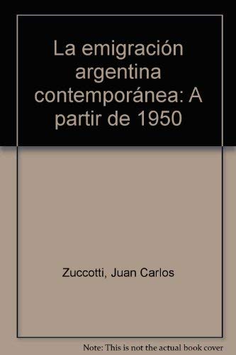 La Emigracion Argentina Contemporanea (A Partir De 1950)