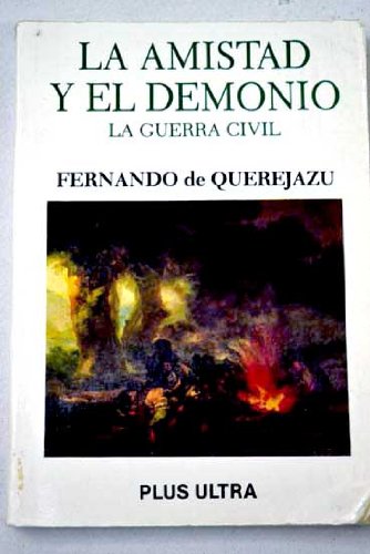 LA AMISTAD Y EL DEMONIO, LA GUERRA CIVIL (NOVELA)