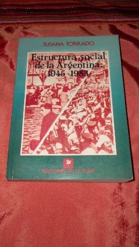 Estructura Social De La Argentina, 1945-1983, Segundo Edicion