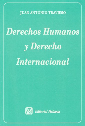 DERECHOS HUMANOS Y DERECHO INTERNACIONAL. SEGUNDA EDICION CORREGIDA Y AUMENTADA