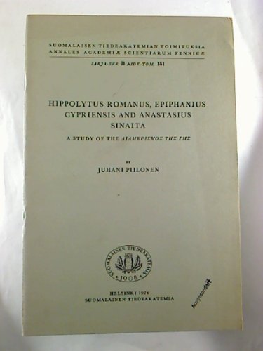 HIPPOLYTUS ROMANUS, EPIPHANIUS CYPRIENSIS, AND ANASTASIUS SINAITA A Study of the Diamerismos Tes Ges