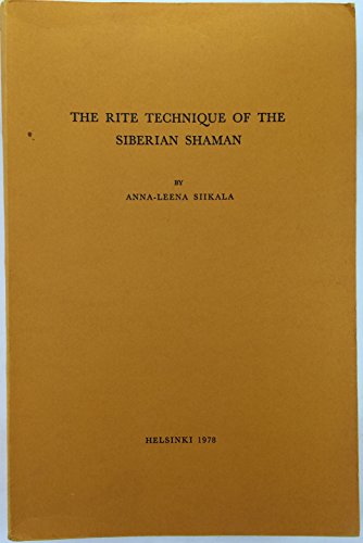 The Rite Technique of the Siberian Shaman (FF Communications, 220)