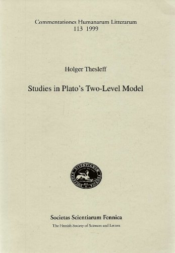 STUDIES IN PLATO'S TWO-LEVEL MODEL