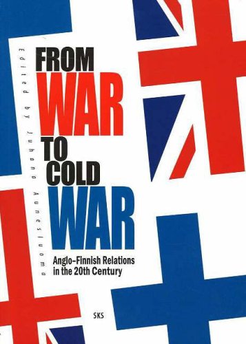 From War to Cold War: Anglo-Finnish Relations in the 20th Century