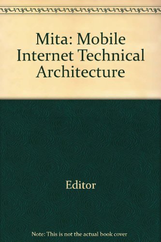 Mita: Mobile Internet Technical Architecture