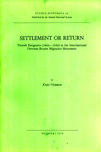 THE FINNS IN THE UNITED STATES; THE PROJECT ON FINNISH SETTLEMENTS OR RETURN; FINNISH EMIGRANTS (...