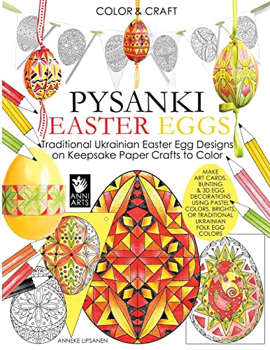 Color and Craft Pysanki Easter Eggs: Traditional Ukrainian Easter Egg Designs on Keepsake Paper Crafts to Color
Color and Craft Pysanki Easter Eggs: Traditional Ukrainian Easter Egg Designs on Keepsake Paper Crafts to Color