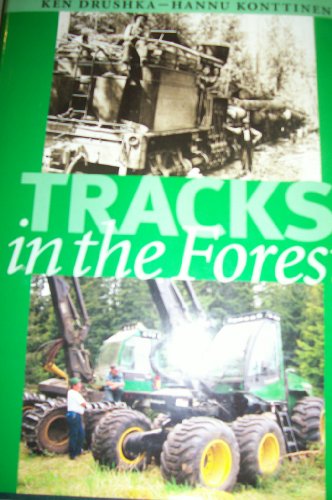 TRACKS IN THE FOREST; THE EVOLUTION OF LOGGING MACHINERY