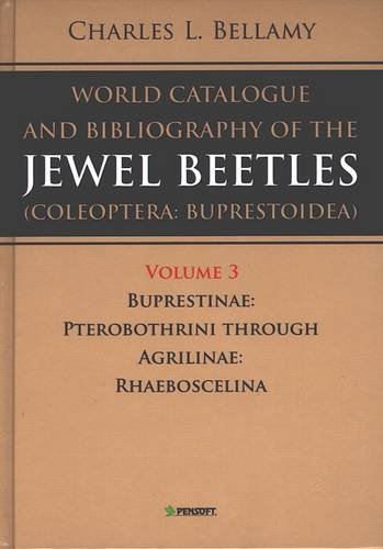 World Catalogue and Bibliography of the Jewel Beetles (Coleoptera: Buprestoidea): Buprestinae: Pt...