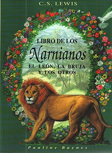 Libro De Los Narnianos: El Leon, La Bruja Y Los Otros [A Book Of Narnians: The Lion, The Witch An...