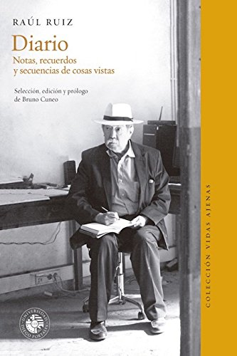 Diario. Notas, recuerdos y secuencias de cosas vistas