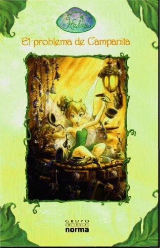 El Problema De Campanita / The Trouble With Tink (Disney Hadas / Disney Fairies) (Disney Hadas / Disney Fairies) (Spanish Edition)
El Problema De Campanita / The Trouble With Tink (Disney Hadas / Disney Fairies) (Disney Hadas / Disney Fairies) (Spanish Edition)