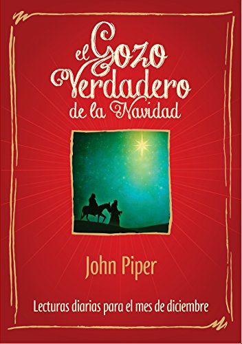 El Gozo Verdadero de la Navidad: Lecturas diarias para el mes de diciembre (Spanish Edition)
El Gozo Verdadero de la Navidad: Lecturas diarias para el mes de diciembre (Spanish Edition)