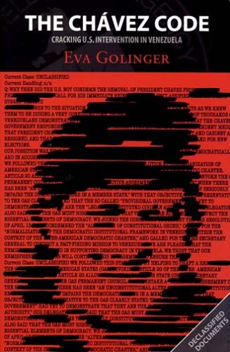 The Chávez Code: Cracking U.S. Intervention in Venezuela
