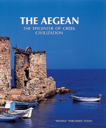 The Aegean : the epicenter of Greek civilization