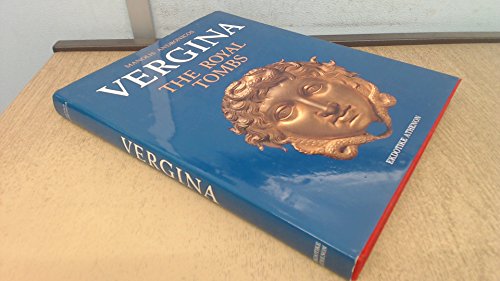 Vergina : the Royal Tombs and the ancient City