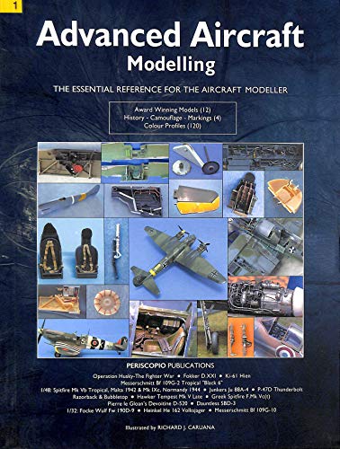 Advanced Aircraft Modelling: Volume 1: The Essential Reference for the Aircraft Modeller