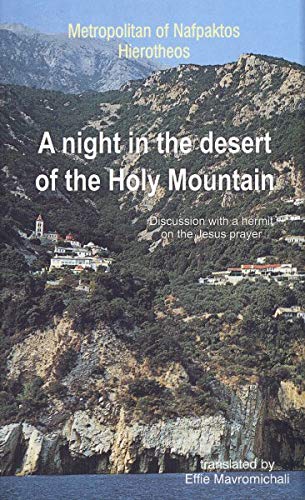 A Night in the Desert of the Holy Mountain: Discussion with a Hermit on the Jesus Prayer