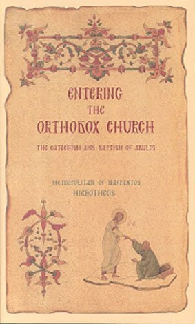Entering the Orthodox Church: The Catechism and Baptism of Adults