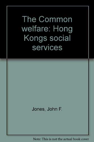 The Common Welfare: Hong Kong's Social Services