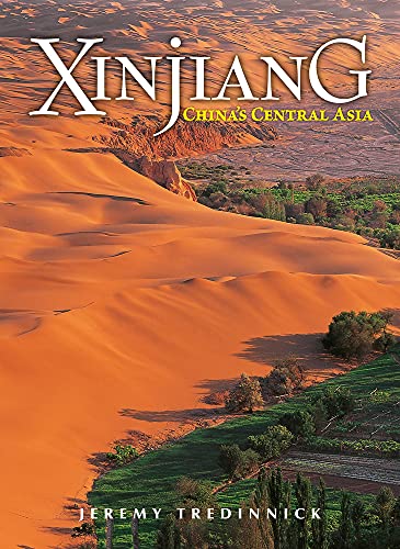 Xinjiang: Chinas Central Asia (Odyssey Illustrated Guides)