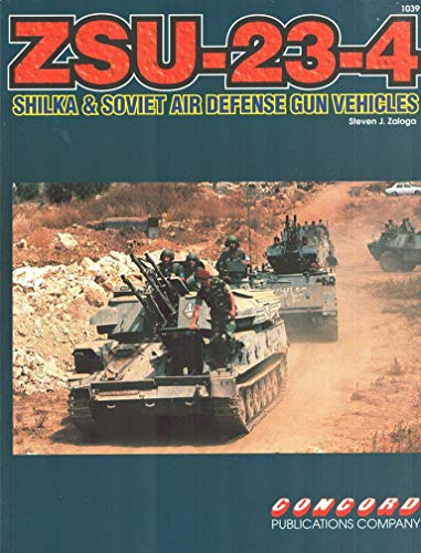 ZSU-23-4 Shilka and Soviet Air Defense Gun Vehicles (Firepower Pictorials)