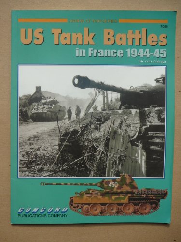 US Tank Battles in France 1944-45. Armor at War Series.