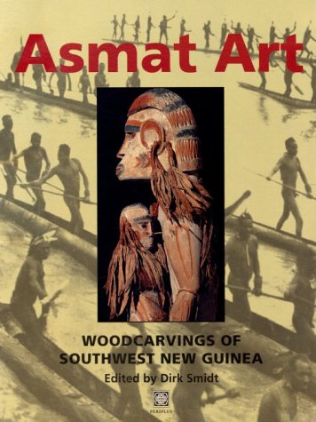 Asmat Art: Woodcarvings of Southwest New Guinea