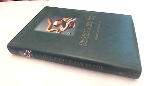 The Credit Suisse Guide to Managing Your Personal Wealth, International Edition
The Credit Suisse Guide to Managing Your Personal Wealth, International Edition
